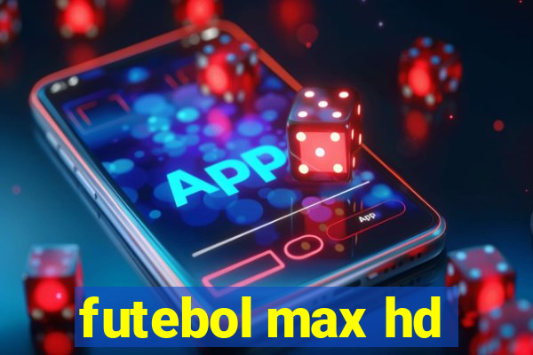 futebol max hd